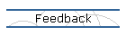 Feedback